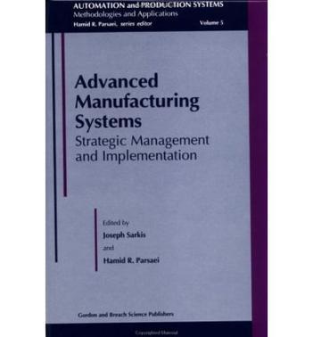 Advanced manufacturing systems strategic management and implementation