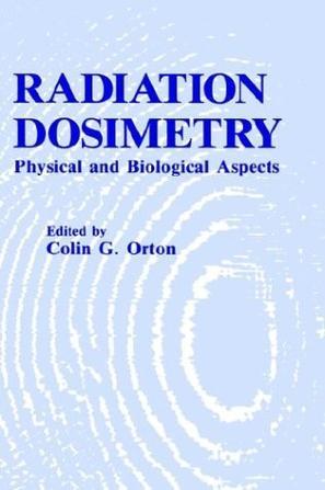 Radiation dosimetry physical and biological aspects