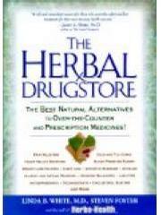 The herbal drugstore the best natural alternatives to over-the-counter and prescription medicines!