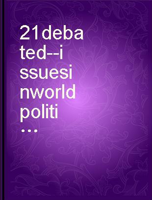 21 debated--issues in world politics