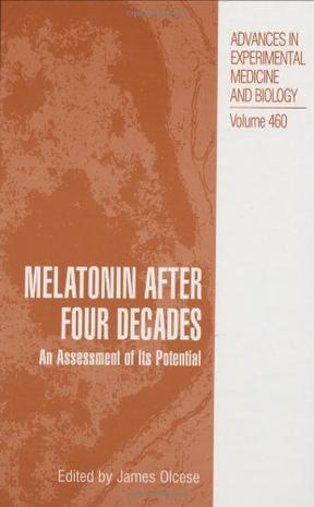 Melatonin after four decades an assessment of its potential