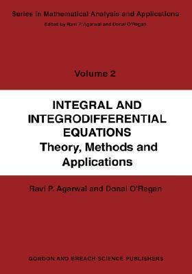 Integral and integrodifferential equations theory, method and applications