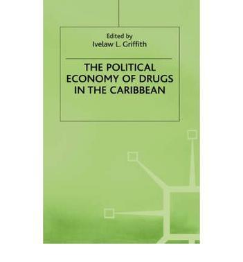 The political economy of drugs in the Caribbean