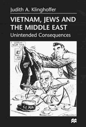 Vietnam, Jews, and the Middle East unintended consequences