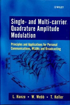 Single- and multi-carrier quadrature amplitude modulation principles and applications for personal communications, WLANs and broascasting