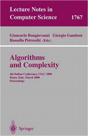 Algorithms and complexity 4th Italian conference, CIAC 2000, Rome, Italy, March 1-3, 2000 : proceedings