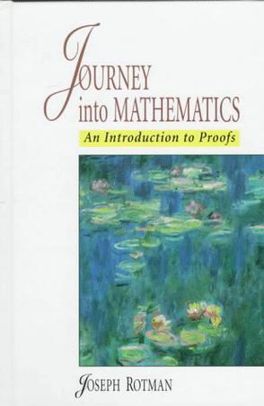 Journey into mathematics an introduction to proofs