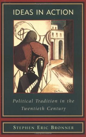 Ideas in action political tradition in the twentieth century