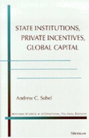 State institutions, private incentives, global capital