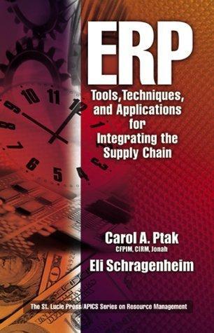 ERP tools, techniques, and applications for integrating the supply chain