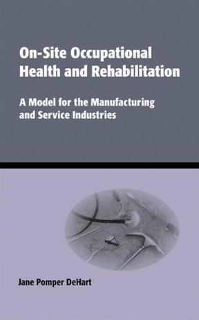 On-site occupational health and rehabilitation a model for the manufacturing and service industries