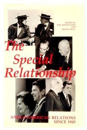 The 'Special relationship' Anglo-American relations since 1945