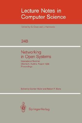 Networking in open systems International Seminar, Oberlech, Austria, August 18-22, 1986 : proceedings