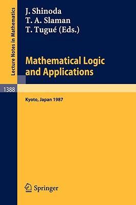 Mathematical logic and applications proceedings of the..., held in Kyoto, 1987