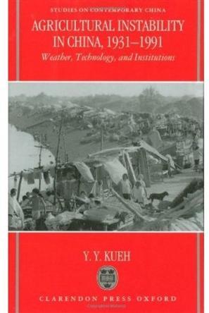 Agricultural instability in China, 1931-1991 weather, technology, and institutions
