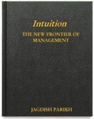 Intuition the new frontier of management