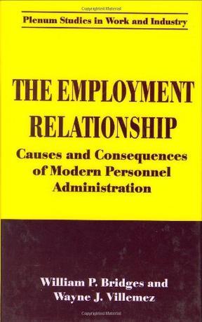 The employment relationship causes and consequences of modern personnel administration