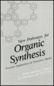 New pathways for organic synthesis practical applications of transition metals