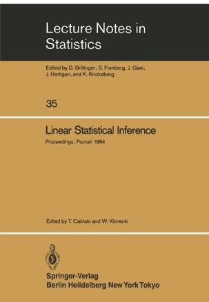 Linear statistical inference proceedings of the international conference held at Poznań, Poland, June 4-8, 1984