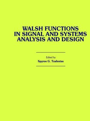 Walsh functions in signal and systems analysis and design