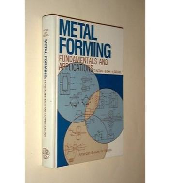 Metal forming fundamentals and applications