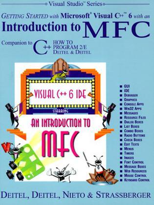 Getting started with Visual C++ 6 with an introduction to MFC a companion to C++ how to program, 2/E