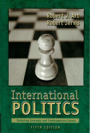 International politics enduring concepts and contemporary issues