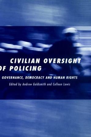 Civilian oversight of policing governance, democracy, and human rights