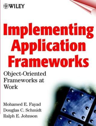 Implementing application frameworks object-oriented frameworks at work