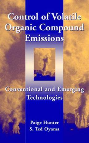 Control of volatile organic compound emissions conventional and emerging technologies