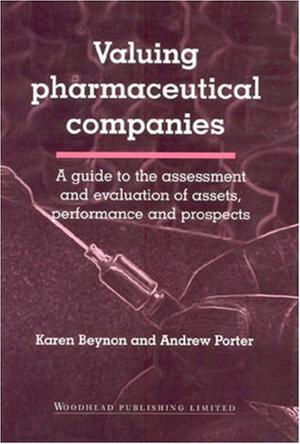 Valuing pharmaceutical companies a guide to the assessment and evaluation of assets, performance and prospects