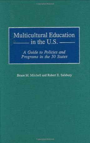 Multicultural education in the U.S. a guide to policies and programs in the 50 states