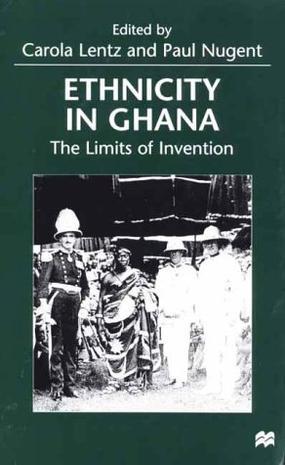 Ethnicity in Ghana the limits of invention