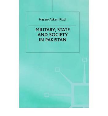 Military, state, and society in Pakistan