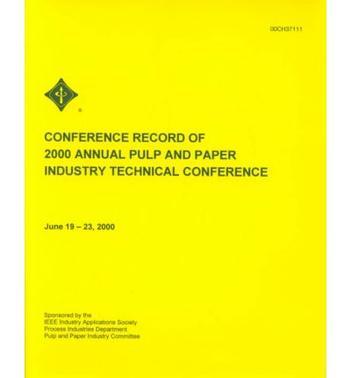 Conference record of 2000 Annual Pulp and Paper Industry Technical Conference The Renaissance Waverly Hotel, Atlanta, GA, June 19-23, 2000