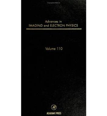 Advances in imaging and electron physics. Volume 110
