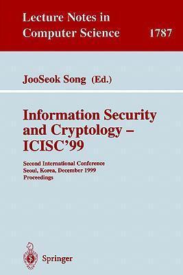 Information security and cryptology--ICISC'99 second international conference, Seoul, Korea, December 9-10, 1999 : proceedings