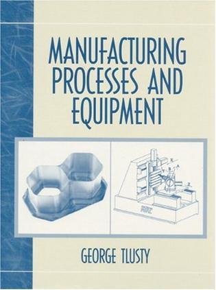 Manufacturing processes and equipment