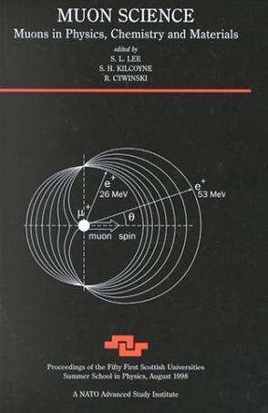 Muon science muons in physics, chemistry, and materials : proceedings of the fifty first Scottish Universities Summer School in Physics, St. Andrews, August 1998