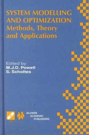 System modelling and optimization methods, theory, and applications : 19th IFIP TC7 Conference on System Modelling and Optimization, July 12-16, 1999, Cambridge, UK