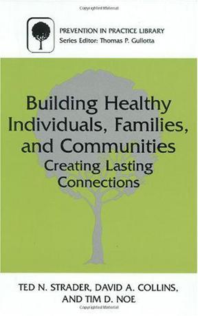 Building healthy individuals, families, and communities creating lasting connections