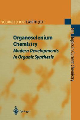 Organoselenium chemistry modern developments in organic synthesis