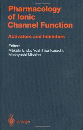 Pharmacology of ionic channel function activators and inhibitors