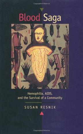 Blood saga hemophilia, AIDS, and the survival of a community