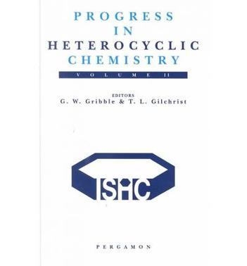 Progress in heterocyclic chemistry. volume 11, A critical review of the 1998 literature preceded by two chapters on current heterocyclic topics