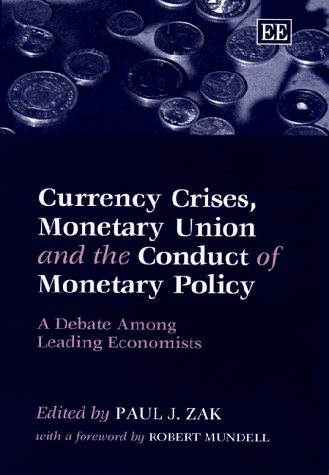 Currency crises, monetary union and the conduct of monetary policy a debate among leading economists