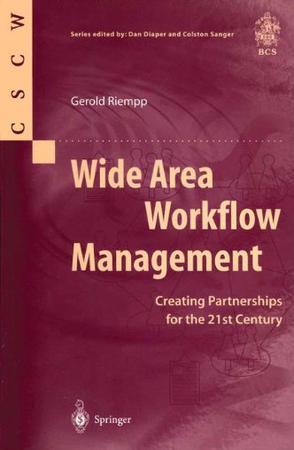 Wide area workflow management creating partnerships for the 21st century