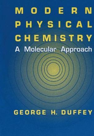 Modern physical chemistry a molecular approach