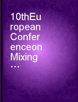 10th European Conference on Mixing proceedings of the 10th European conference, Delft, the Netherlands, July 2-5, 2000