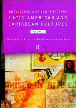 Encyclopedia of contemporary Latin American and Caribbean cultures